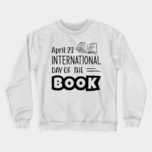 World International Book Day April 23 for Book Lovers Library Reading Crewneck Sweatshirt